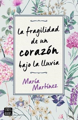 LA FRAGILIDAD DE UN CORAZON BAJO LA LLUVIA PACK | 9788408243106 | MARTÍNEZ, MARÍA | Galatea Llibres | Llibreria online de Reus, Tarragona | Comprar llibres en català i castellà online