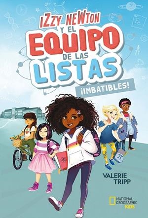 IZZY NEWTON Y EL EQUIPO DE LAS LISTAS 1 ¡IMBATIBLES! | 9788482987965 | TRIPP, VALERIE | Galatea Llibres | Llibreria online de Reus, Tarragona | Comprar llibres en català i castellà online