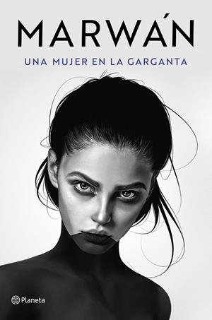 UNA MUJER EN LA GARGANTA | 9788408240716 | MARWÁN | Galatea Llibres | Llibreria online de Reus, Tarragona | Comprar llibres en català i castellà online