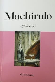 MACHIRULO | 9788412300604 | JARRY, ALFRED | Galatea Llibres | Llibreria online de Reus, Tarragona | Comprar llibres en català i castellà online