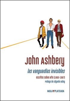 LAS VANGUARDIAS INVISIBLES | 9788412321203 | ASHBERY, JOHN | Galatea Llibres | Llibreria online de Reus, Tarragona | Comprar llibres en català i castellà online