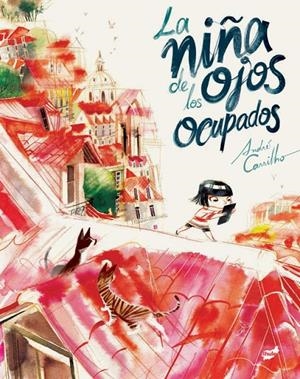 LA NIÑA DE LOS OJOS OCUPADOS | 9788416817962 | CARRILHO, ANDRÉ | Galatea Llibres | Librería online de Reus, Tarragona | Comprar libros en catalán y castellano online