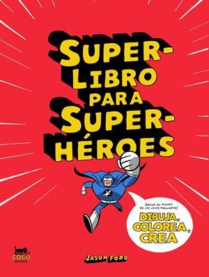 SUPERLIBRO PARA SUPERHÉROES | 9788412177671 | FORD, JASON | Galatea Llibres | Llibreria online de Reus, Tarragona | Comprar llibres en català i castellà online