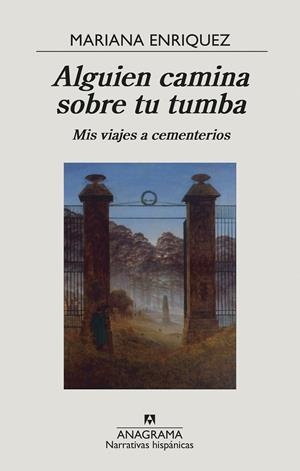 ALGUIEN CAMINA SOBRE TU TUMBA | 9788433999238 | ENRIQUEZ, MARIANA | Galatea Llibres | Llibreria online de Reus, Tarragona | Comprar llibres en català i castellà online