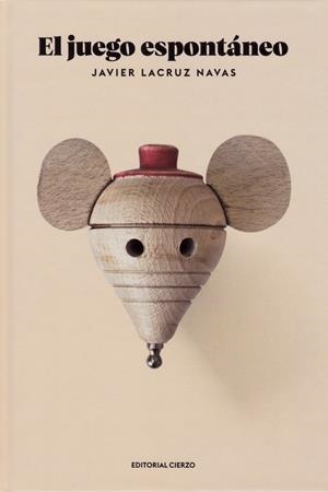 EL JUEGO ESPONTÁNEO | 9788409276813 | LACRUZ NAVAS, JAVIER | Galatea Llibres | Llibreria online de Reus, Tarragona | Comprar llibres en català i castellà online