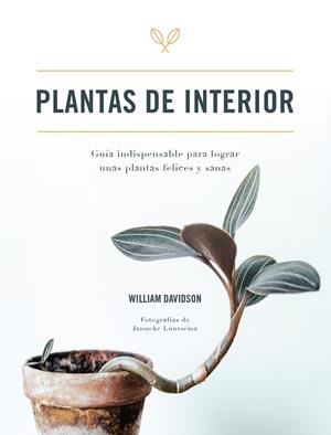 PLANTAS DE INTERIOR | 9788416407927 | DAVIDSON, WILLIAM | Galatea Llibres | Librería online de Reus, Tarragona | Comprar libros en catalán y castellano online
