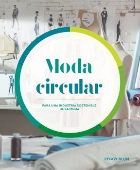 MODA CIRCULAR | 9788418459375 | BLUM, PEGGY | Galatea Llibres | Librería online de Reus, Tarragona | Comprar libros en catalán y castellano online