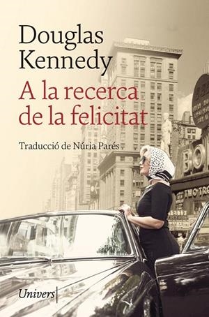 A LA RECERCA DE LA FELICITAT | 9788418375231 | KENNEDY, DOUGLAS | Galatea Llibres | Librería online de Reus, Tarragona | Comprar libros en catalán y castellano online
