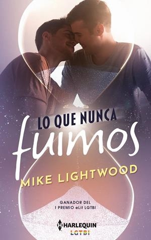 LO QUE NUNCA FUIMOS | 9788413755854 | LIGHTWOOD, MIKE | Galatea Llibres | Llibreria online de Reus, Tarragona | Comprar llibres en català i castellà online