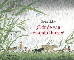¿DÓNDE VAN CUANDO LLUEVE? | 9788412322170 | MULLER, GERDA | Galatea Llibres | Librería online de Reus, Tarragona | Comprar libros en catalán y castellano online