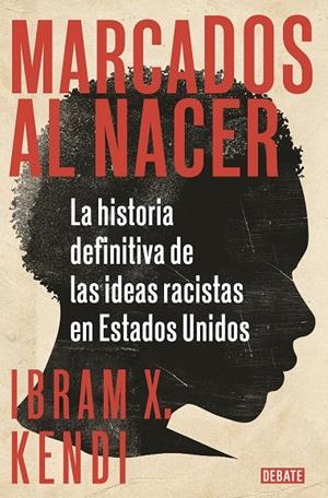 MARCADOS AL NACER | 9788418006135 | KENDI, IBRAM X. | Galatea Llibres | Librería online de Reus, Tarragona | Comprar libros en catalán y castellano online