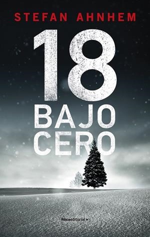 18 BAJO CERO (SERIE FABIAN RISK 3) | 9788418417252 | AHNHEM, STEFAN | Galatea Llibres | Llibreria online de Reus, Tarragona | Comprar llibres en català i castellà online