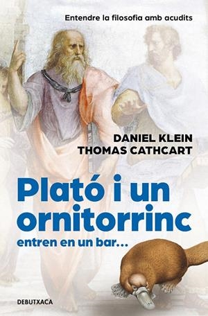 PLATÓ I UN ORNITORINC ENTREN EN UN BAR | 9788418196300 | CATHCART, THOMAS / KLEIN, DANIEL | Galatea Llibres | Librería online de Reus, Tarragona | Comprar libros en catalán y castellano online