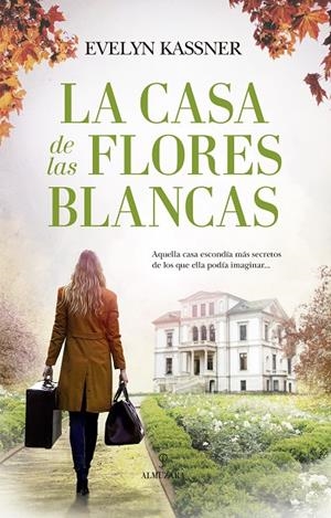 LA CASA DE LAS FLORES BLANCAS | 9788418346446 | KASSNER, EVELYN | Galatea Llibres | Llibreria online de Reus, Tarragona | Comprar llibres en català i castellà online