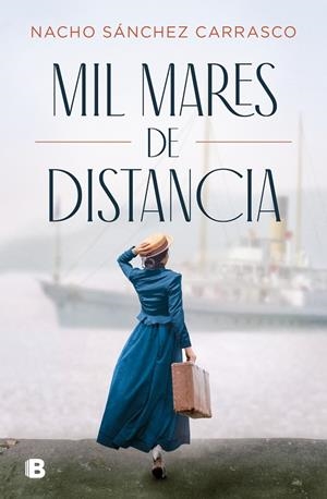 MIL MARES DE DISTANCIA | 9788466669276 | SÁNCHEZ CARRASCO, NACHO | Galatea Llibres | Llibreria online de Reus, Tarragona | Comprar llibres en català i castellà online