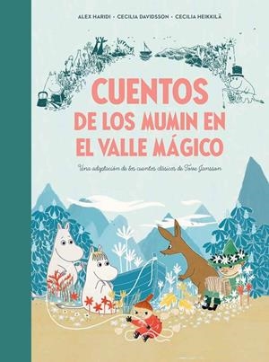 CUENTOS DE LOS MUMIN EN EL VALLE MÁGICO | 9788448855321 | DAVIDSSON, CECILIA/HEIKKILÄ, CECILIA/JANSSON, TOVE | Galatea Llibres | Llibreria online de Reus, Tarragona | Comprar llibres en català i castellà online