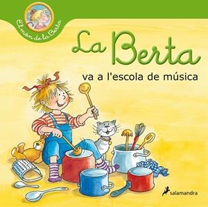 LA BERTA VA A L'ESCOLA DE MÚSICA (EL MÓN DE LA BERTA) | 9788418174810 | SCHNEIDER, LIANE | Galatea Llibres | Llibreria online de Reus, Tarragona | Comprar llibres en català i castellà online
