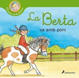 LA BERTA VA AMB PONI (EL MÓN DE LA BERTA) | 9788418174797 | SCHNEIDER, LIANE | Galatea Llibres | Llibreria online de Reus, Tarragona | Comprar llibres en català i castellà online