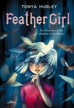 FEATHER GIRL | 9788420486376 | HURLEY, TONYA | Galatea Llibres | Llibreria online de Reus, Tarragona | Comprar llibres en català i castellà online