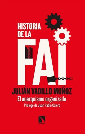 HISTORIA DE LA FAI | 9788413520049 | VADILLO MUÑOZ, JULIÁN | Galatea Llibres | Llibreria online de Reus, Tarragona | Comprar llibres en català i castellà online