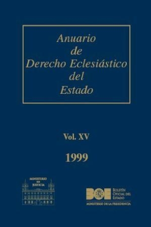 ANUARIO DE DERECHO ECLESIASTICO DEL ESTADO- VOL. XV 1999 | 9788434011427 | VARIOS AUTORES | Galatea Llibres | Librería online de Reus, Tarragona | Comprar libros en catalán y castellano online
