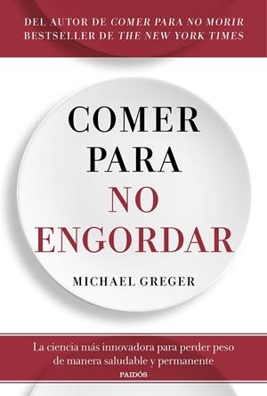COMER PARA NO ENGORDAR | 9788449338083 | GREGER, MICHAEL | Galatea Llibres | Llibreria online de Reus, Tarragona | Comprar llibres en català i castellà online