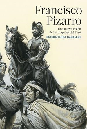 FRANCISCO PIZARRO | 9788491992929 | MIRA CABALLOS, ESTEBAN | Galatea Llibres | Llibreria online de Reus, Tarragona | Comprar llibres en català i castellà online