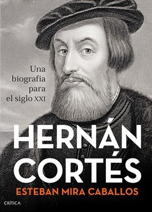 HERNÁN CORTÉS | 9788491993001 | MIRA CABALLOS, ESTEBAN | Galatea Llibres | Llibreria online de Reus, Tarragona | Comprar llibres en català i castellà online