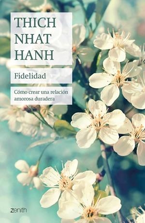 FIDELIDAD | 9788408241447 | HANH, THICH NHAT | Galatea Llibres | Librería online de Reus, Tarragona | Comprar libros en catalán y castellano online