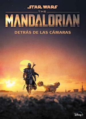 STAR WARS. THE MANDALORIAN. DETRÁS DE LAS CÁMARAS | 9788408240631 | Galatea Llibres | Llibreria online de Reus, Tarragona | Comprar llibres en català i castellà online