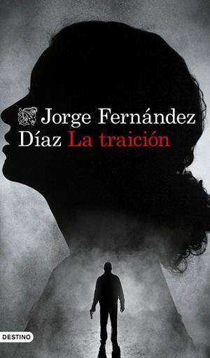 LA TRAICIÓN | 9788423359257 | FERNÁNDEZ DÍAZ, JORGE | Galatea Llibres | Llibreria online de Reus, Tarragona | Comprar llibres en català i castellà online