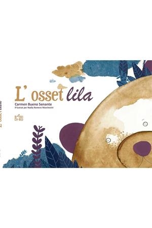 L'OSSET LILA | 9788418017186 | BUENO SENANTE, CARMEN/ROMERO MARCHESINI, NADIA | Galatea Llibres | Llibreria online de Reus, Tarragona | Comprar llibres en català i castellà online