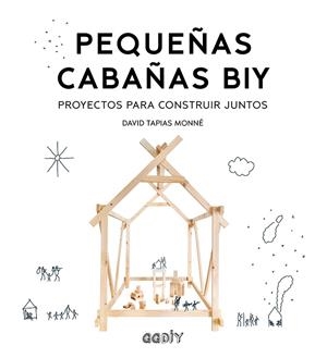 PEQUEÑAS CABAÑAS BIY | 9788425231988 | TAPIAS MONNÉ, DAVID | Galatea Llibres | Llibreria online de Reus, Tarragona | Comprar llibres en català i castellà online