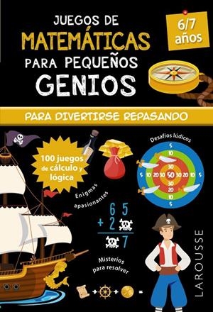 JUEGOS DE MATEMÁTICAS PARA PEQUEÑOS GENIOS 6-7 AÑOS | 9788418473098 | QUÉNÉE, MATHIEU | Galatea Llibres | Llibreria online de Reus, Tarragona | Comprar llibres en català i castellà online