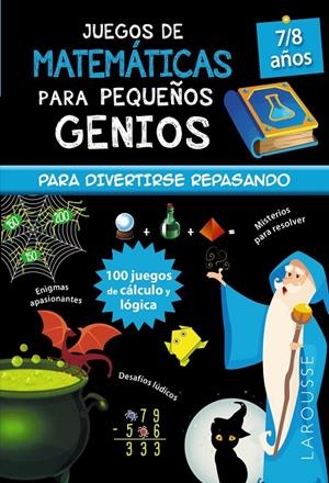 JUEGOS DE MATEMÁTICAS PARA PEQUEÑOS GENIOS 7-8 AÑOS | 9788418473111 | QUÉNÉE, MATHIEU | Galatea Llibres | Llibreria online de Reus, Tarragona | Comprar llibres en català i castellà online