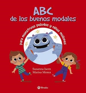 ABC DE LOS BUENOS MODALES PARA MONSTRUOS PELUDOS Y NIÑOS MOLONES | 9788469663363 | SUSANNA ISERN | Galatea Llibres | Llibreria online de Reus, Tarragona | Comprar llibres en català i castellà online