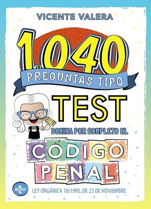 1040 PREGUNTAS TIPO TEST. CÓDIGO PENAL | 9788430981168 | VALERA, VICENTE | Galatea Llibres | Llibreria online de Reus, Tarragona | Comprar llibres en català i castellà online
