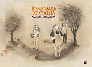 TEMPORADA DE COLLITA | 9788417497965 | FLORES, ALBA/ABELLÁN, ÁNGEL | Galatea Llibres | Llibreria online de Reus, Tarragona | Comprar llibres en català i castellà online
