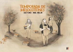 TEMPORADA DE MELOCOTONES | 9788417497972 | FLORES, ALBA/ABELLÁN, ÁNGEL | Galatea Llibres | Llibreria online de Reus, Tarragona | Comprar llibres en català i castellà online