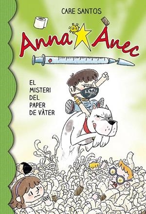 ANNA ÀNEC 12. EL MISTERI DEL PAPER DE VÀTER | 9788418434426 | SANTOS, CARE | Galatea Llibres | Llibreria online de Reus, Tarragona | Comprar llibres en català i castellà online