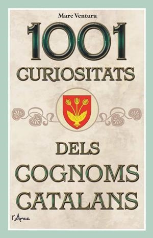 1001 CURIOSITATS DELS COGNOMS CATALANS | 9788412154504 | VENTURA I NOGUERA, MARC | Galatea Llibres | Llibreria online de Reus, Tarragona | Comprar llibres en català i castellà online
