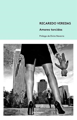 AMORES TORCIDOS | 9788412291179 | VEREDAS, RECAREDO | Galatea Llibres | Librería online de Reus, Tarragona | Comprar libros en catalán y castellano online