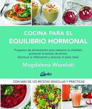 COCINA PARA EL EQUILIBRIO HORMONAL | 9788484458456 | WSZELAKI, MAGDALENA | Galatea Llibres | Llibreria online de Reus, Tarragona | Comprar llibres en català i castellà online