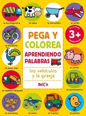 PEGA Y COLOREA APRENDIENDO PALABRAS - LOS VEHÍCULOS Y LA GRANJA | 9789403225616 | Galatea Llibres | Librería online de Reus, Tarragona | Comprar libros en catalán y castellano online