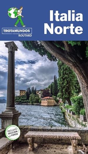 ITALIA NORTE GUIA TROTAMUNDOS 2021 | 9788417245214 | GLOAGUEN, PHILIPE | Galatea Llibres | Llibreria online de Reus, Tarragona | Comprar llibres en català i castellà online