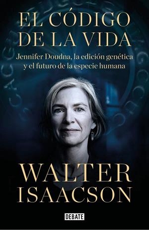 EL CODIGO DE LA VIDA | 9788418056642 | ISACSSON, WALTER | Galatea Llibres | Librería online de Reus, Tarragona | Comprar libros en catalán y castellano online