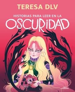 HISTORIAS PARA LEER EN LA OSCURIDAD | 9788420453927 | DE LA VEGA, TERESA | Galatea Llibres | Llibreria online de Reus, Tarragona | Comprar llibres en català i castellà online