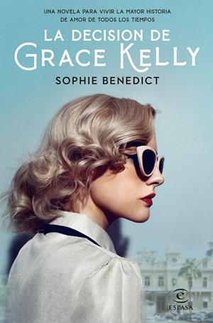 LA DECISIÓN DE GRACE KELLY | 9788467062595 | BENEDICT, SOPHIE | Galatea Llibres | Llibreria online de Reus, Tarragona | Comprar llibres en català i castellà online