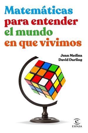 MATEMÁTICAS PARA ENTENDER EL MUNDO EN QUE VIVIMOS | 9788467062526 | MEDINA, JUAN/DARLING, DAVID | Galatea Llibres | Llibreria online de Reus, Tarragona | Comprar llibres en català i castellà online
