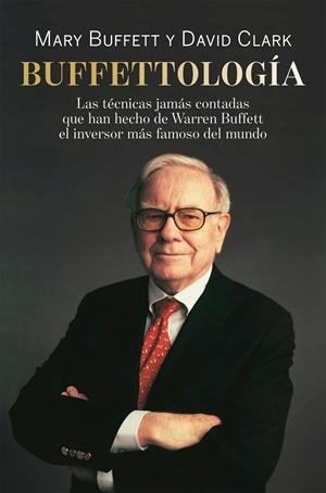 BUFFETTOLOGÍA | 9788498754087 | BUFFETT, MARY/CLARK, DAVID | Galatea Llibres | Librería online de Reus, Tarragona | Comprar libros en catalán y castellano online